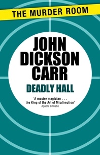 John Dickson Carr - Deadly Hall.