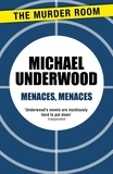 Michael Underwood - Menaces, Menaces.