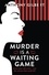 Anthony Gilbert - Murder is a Waiting Game.