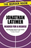Jonathan Latimer - Headed for a Hearse.