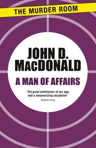 John D. MacDonald - A Man of Affairs.