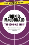John D. MacDonald - The Good Old Stuff.