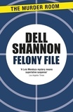 Dell Shannon - Felony File.
