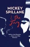 Mickey Spillane - I, The Jury.