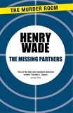 Henry Wade - The Missing Partners.