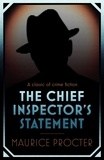 Maurice Procter - The Chief Inspector's Statement.