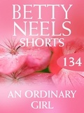 Betty Neels - An Ordinary Girl.