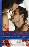 Lucy Monroe - Million Dollar Christmas Proposal.