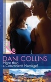 Dani Collins - More Than A Convenient Marriage?.