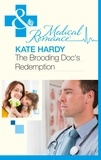 Kate Hardy - The Brooding Doc's Redemption.