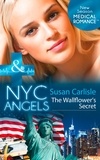 Susan Carlisle - Nyc Angels: The Wallflower's Secret.