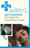 Amy Andrews - One Night She Would Never Forget.