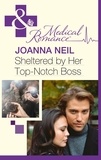 Joanna Neil - Sheltered By Her Top-Notch Boss.