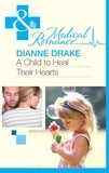 Dianne Drake - A Child to Heal Their Hearts.
