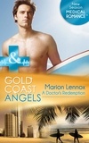 Marion Lennox - Gold Coast Angels: A Doctor's Redemption.