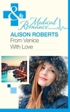 Alison Roberts - From Venice With Love.
