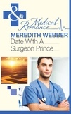 Meredith Webber - Date With A Surgeon Prince.