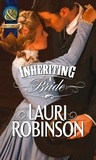 Lauri Robinson - Inheriting A Bride.