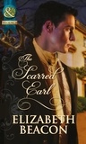 Elizabeth Beacon - The Scarred Earl.