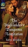 Terri Brisbin - The Highlander's Dangerous Temptation.