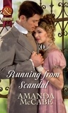 Amanda McCabe - Running from Scandal.