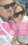 Marion Lennox - A Bride for the Maverick Millionaire.