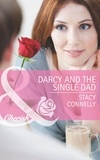 Stacy Connelly - Darcy And The Single Dad.