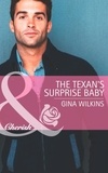 Gina Wilkins - The Texan's Surprise Baby.