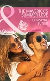 Christyne Butler - The Maverick's Summer Love.
