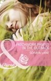 Soraya Lane - Patchwork Family In The Outback.