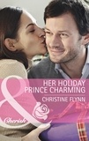 Christine Flynn - Her Holiday Prince Charming.