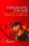 Sarah M. Anderson - Straddling The Line.