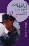 Beth Cornelison - Cowboy's Texas Rescue.