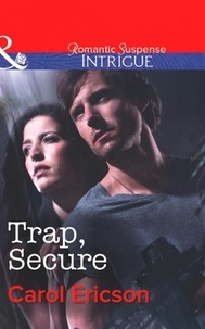 Carol Ericson - Trap, Secure.