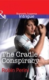 Robin Perini - The Cradle Conspiracy.