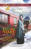 Jillian Hart et Janet Tronstad - Mail-Order Holiday Brides - Home for Christmas / Snowflakes for Dry Creek (Dry Creek).