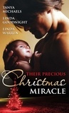 Tanya Michaels et Linda Goodnight - Their Precious Christmas Miracle - Mistletoe Baby / In the Spirit of...Christmas / A Baby By Christmas.