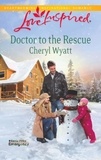 Cheryl Wyatt - Doctor To The Rescue.