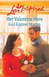 Gail Gaymer Martin - Her Valentine Hero.