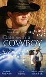 Diana Palmer et Joan Hohl - Date with a Cowboy - Iron Cowboy / In the Arms of the Rancher / At the Texan's Pleasure.