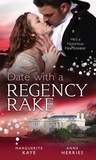 Marguerite Kaye et Anne Herries - Date with a Regency Rake - The Wicked Lord Rasenby / The Rake's Rebellious Lady.