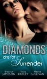 Bronwyn Jameson et Tessa Radley - Diamonds are for Surrender - Vows &amp; a Vengeful Groom (Diamonds Down Under, Book 1) / Pride &amp; a Pregnancy Secret (Diamonds Down Under, Book 2) / Mistress &amp; a Million Dollars (Diamonds Down Under, Book 3).