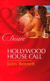 Jules Bennett - Hollywood House Call.