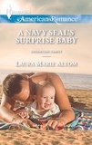 Laura Marie Altom - A Navy Seal's Surprise Baby.