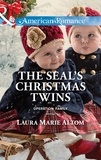 Laura Marie Altom - The Seal's Christmas Twins.