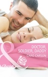 Caro Carson - Doctor, Soldier, Daddy.
