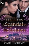 Caitlin Crews - A Scandal in the Headlines.