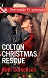 Beth Cornelison - Colton Christmas Rescue.