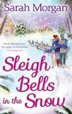 Sarah Morgan - Sleigh Bells in the Snow.