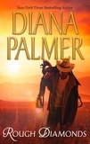 Diana Palmer - Rough Diamonds - Wyoming Tough / Diamond in the Rough.